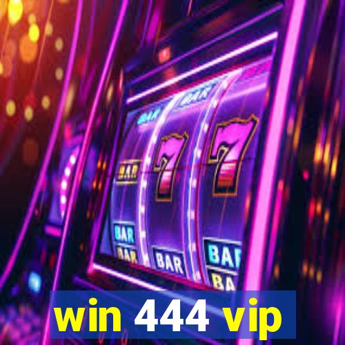 win 444 vip